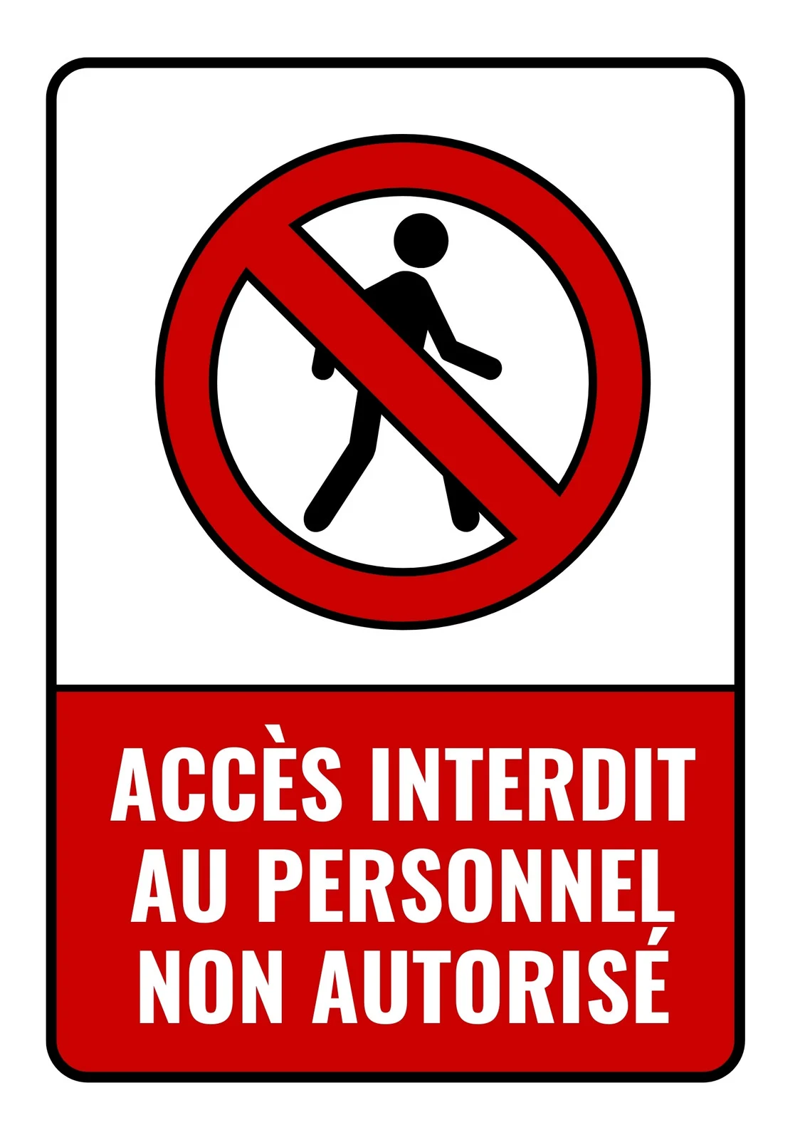 PICTOGRAMME ''ACCES INTERDIT AUX PERSONNES NON AUTORISEES''